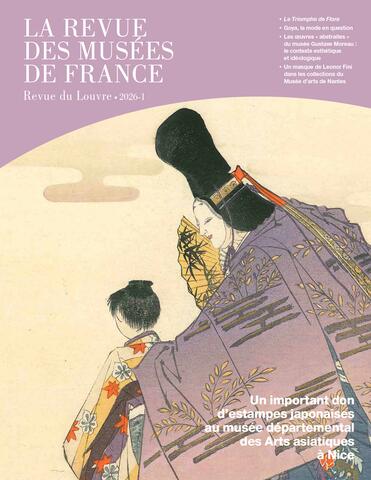 LA REVUE DES MUSÉES DE FRANCE - Revue du Louvre, 2026-1