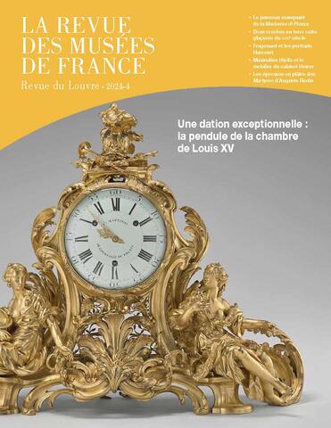 LA REVUE DES MUSEES DE FRANCE - Revue du Louvre, 2024-4